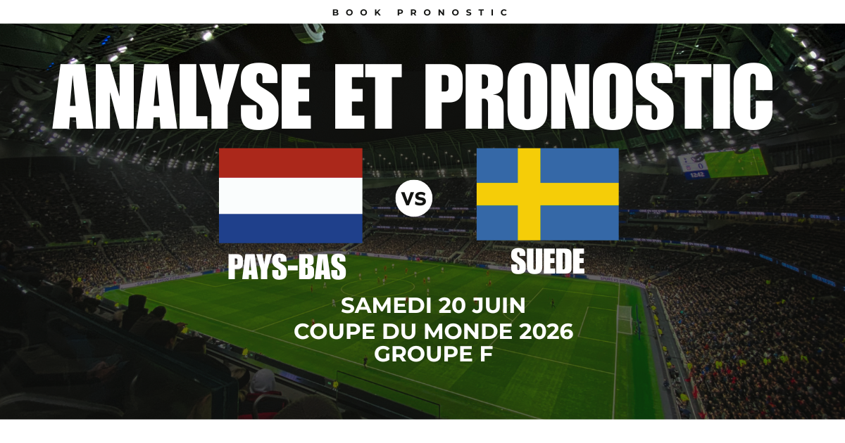 Pays-Bas vs Suède analyse complète CDM 2026