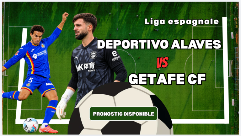 Pronostic Alavés vs Getafe Pari prudent choc du 15/08/2026