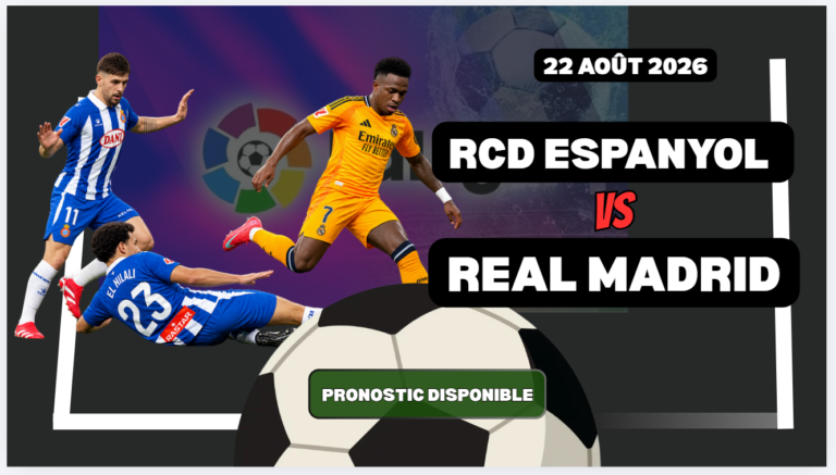 Pronostic Espanyol Barcelone Real Madrid GRATUIT 22 août 2026